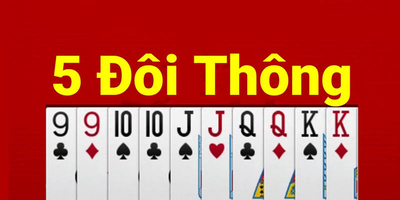 5 Đôi Thông Chặt Được Gì Trong Quy Định Chơi Bài Tiến Lên? 3 5 đôi thông nên sử dụng linh hoạt cho phù hợp