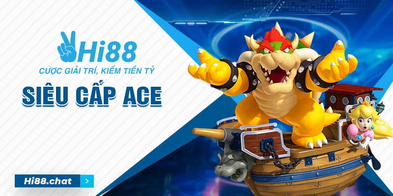 Siêu Cấp ACE - Phiên Bản Slot Game Hấp Dẫn Năm 2024 Tại Hi88 9 siêu cấp ace