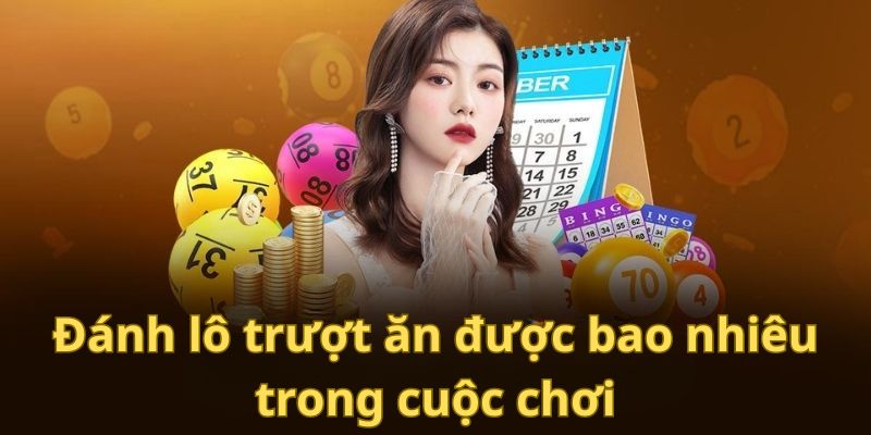 Lô Trượt Là Gì - Kinh Nghiệm Đánh Luôn Thắng Từ Cao Thủ 2 Anh em có thể dễ dàng tính được số tiền thắng thông qua tỷ lệ ăn của nhà cái