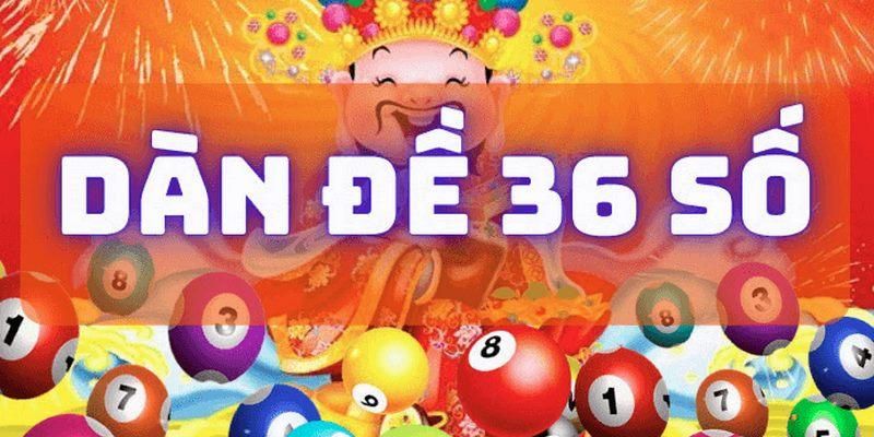 Dàn Đề 36 Số - Các Hình Thức Nuôi Và Cách Đánh Hiệu Quả 2 Đánh giá chi tiết ưu điểm của dàn đề 36