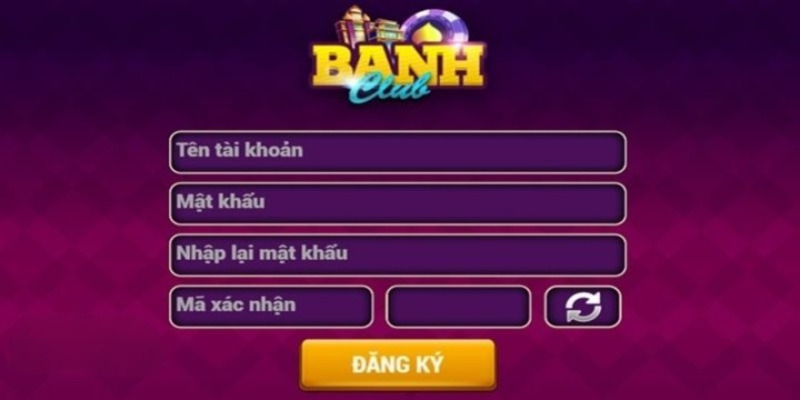 Banh Club Nổ Hũ - Sân quay Nổ Hũ phát tài phát lộc 2024 4 Điền thông tin đăng ký theo yêu cầu